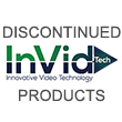 Discontinued InVid Tech Products